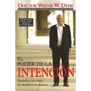 El Poder De La Intencion (The Power of Intention) -- Wayne Dyer